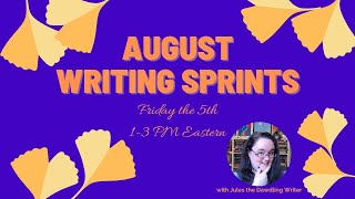 Happy Friday! August Day 5 Writing and Productivity Sprints / Revision Mode / 2 HR Live Write In