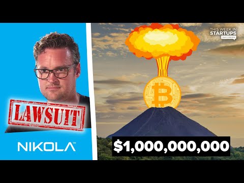 Nikola Motors update, El Salvador launches $1B bond to build “Bitcoin City” on a volcano | E1331