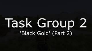 Task Group 2, Episode 4: 'Black Gold' (Part 2)
