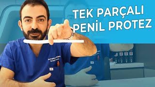 Tek Parçalı Penil Protezi Malleable