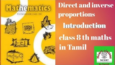 Ncert class 8 th maths Direct and inverse proportions Introduction in Tamil | Ncert classes in Tamil