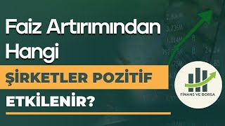 Fai̇z Artiriminda Pozi̇ti̇f Etki̇lenecek 12 Şi̇rket