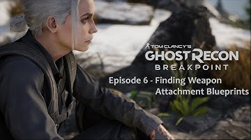 Episode 6 - Finding Weapon Attachment Blueprints (Ghost Recon Breakpoint Closed Beta)