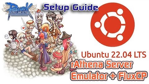 RO Server Setup Guide - Ubuntu 22.04   rAthena+FluxCP