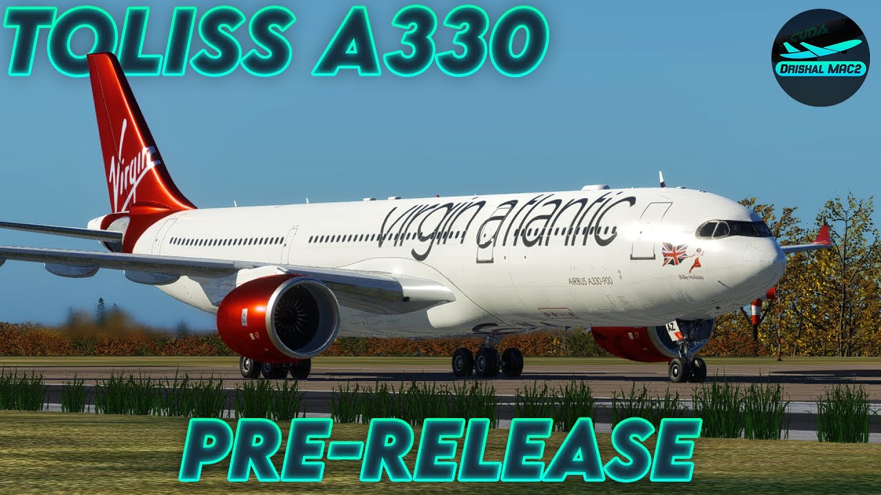 XP12] Back in the Toliss A330-900Neo *PRE-RELEASE
