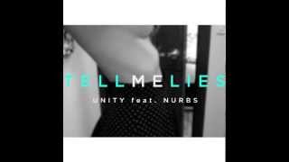 Unity feat. Nurbs - Tellmelies