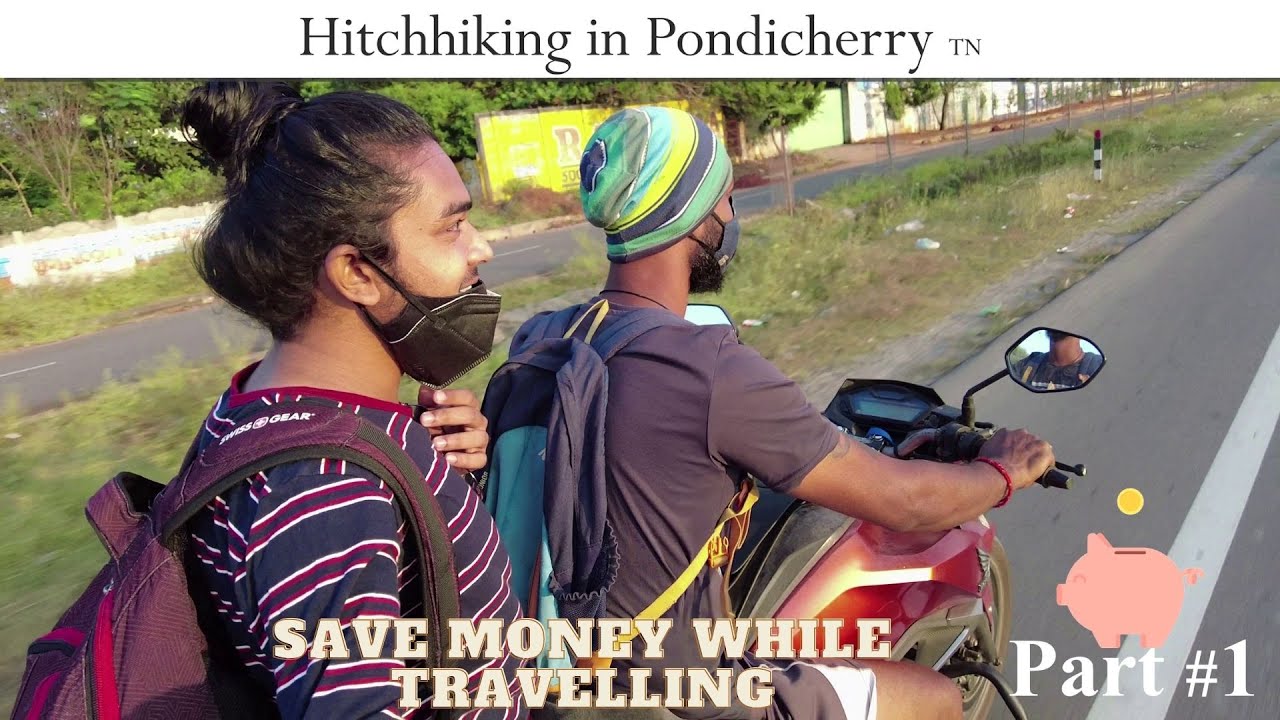 Hitchhiking is Possible in 2022 Solo Trip from Pondicherry to