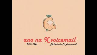 Ano Na X Voicemail