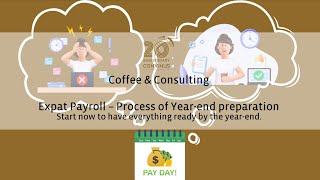 Información Coffee & Consulting:  Expat Payroll – Process of Year end preparation Actualización