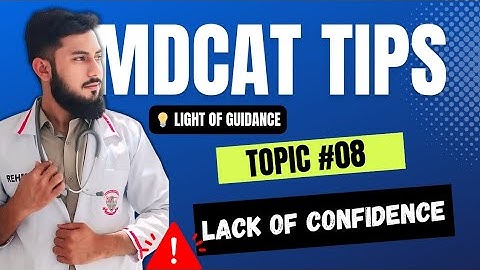 MDCAT Tips | Lack of Confidence | Crack Studies | Light of Guidance
