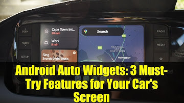 Android Auto Widgets: 3 Must-Try Features for Your Car