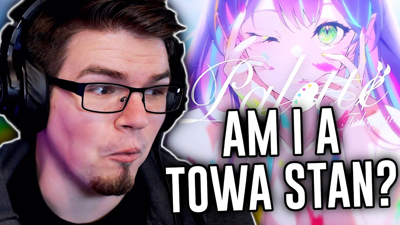 Towa Tokoyami - Palette // Reaction & Analysis
