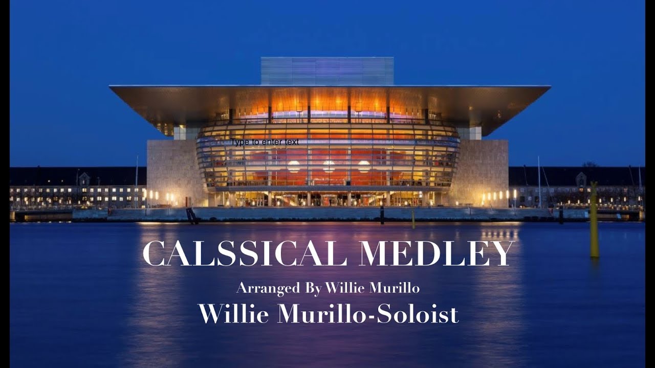 CLASSICAL MEDLEY-Willie Murillo