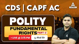 CDS/CAPF AC Polity Classes | Polity-  Fundamental Rights 2  | Polity Previous Year Question Paper