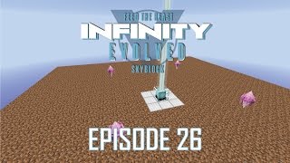 FTB Infinity Evolved Skyblock - 26 - GAIA 3-WAY (COOKING REFERENCE) [EXPERT MODE]