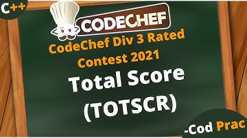 Total Score (TOTSCR) | Codechef Div3 Rated Contest 2021 | Hindi | C++