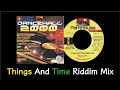 Things And Time Riddim Mix (1999)