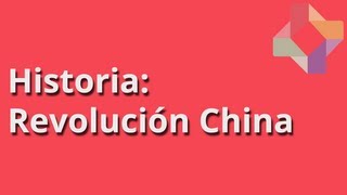 Revolución China - Historia - Educatina