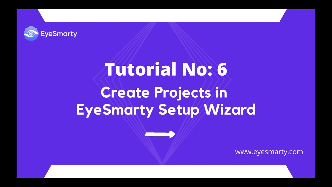 6. Create projects in EyeSmarty setup wizard Tutorial # 6