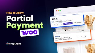 How to Let Customers Pay in Installments with WooCommerce Partial Payments