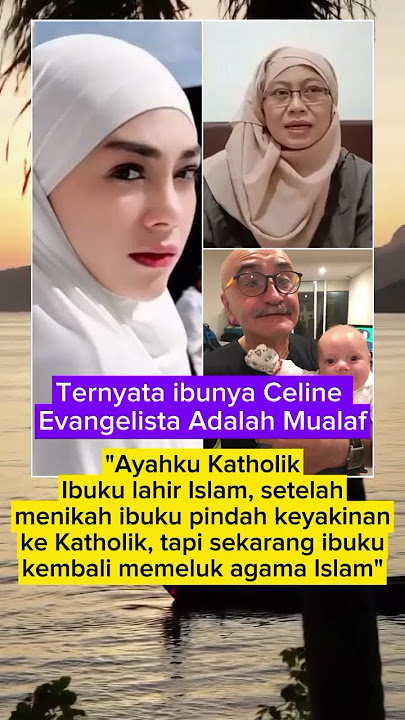 Ternyata ibunya Celine Evangelista Adalah mualaf #shorts #fyp