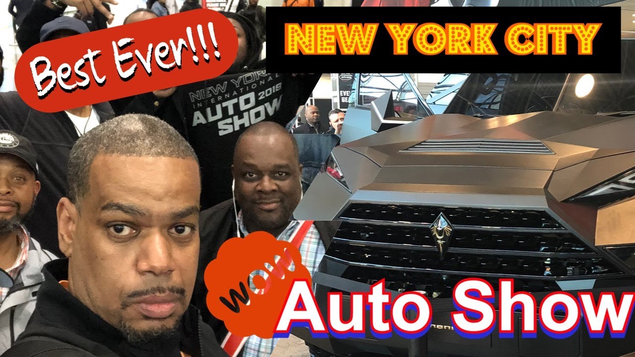 Best Ever!!! 2019 New York Auto Show YouTube