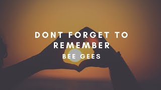 Dont Forget To Remember (Terjemahan) | Bee Gees