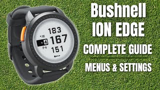 Bushnell Ion Edge Golf Watch | A Complete Guide