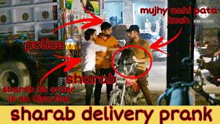 sharab delivery prank | gona wrong | veele loog majidali | |pk entertainment |