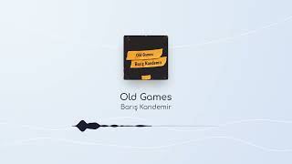 Barış Kandemir - Old Games