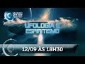 ‘Ufologia e Espiritismo’ é o tema do Mundo Maior Repórter
