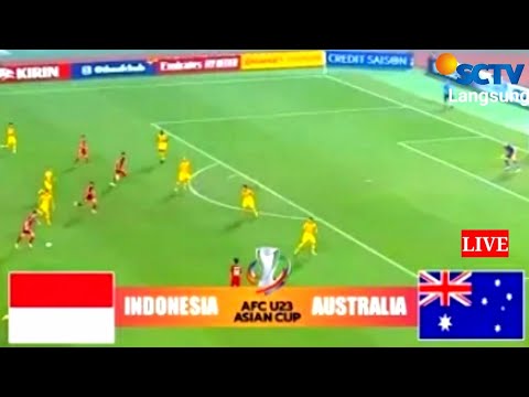 🔴LIVE SCTV ! INDONESIA U23 VS AUSTRALIA U23 KUALIFIKASI PIALA ASIA 2022~U23