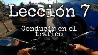 ¿Cómo conducir en el TRÁFICO? Algunos CONSEJOS | APRENDE A MANEJAR MOTO FÁCIL | Lección 7