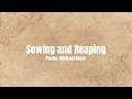 Sowing &amp; Reaping - Pastor Michael Royer | Sunday 2/15