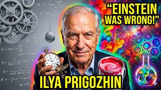 Ilya Prigozhin: How Chaos Proved Einstein Wrong on Time