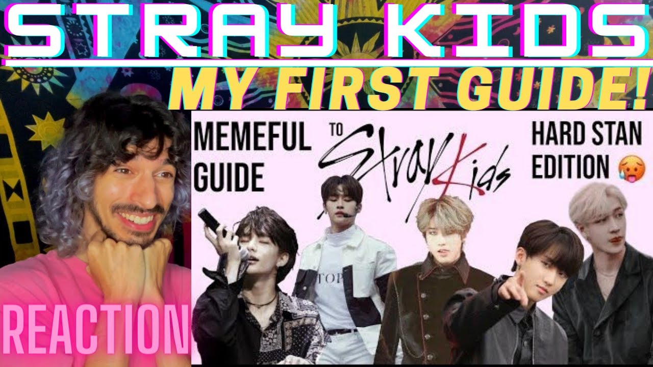 FIRST TIME REACTING TO STRAY KIDS! | MEMEFUL GUIDE TO STRAY KIDS THAT WILL TURN YOU INTO A HARD STAN