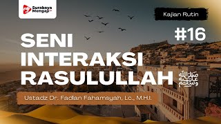 (016) Interaksi Rasulullah dengan Anak-Anaknya - Ustadz Dr. Fadlan Fahamsyah, Lc., M.H.I.