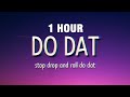 [1 HOUR] semme - do dat (tiktok song)