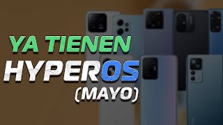 Todos los Xiaomi con HyperOs en Mayo - Ya tienes la Ultima Actualización?