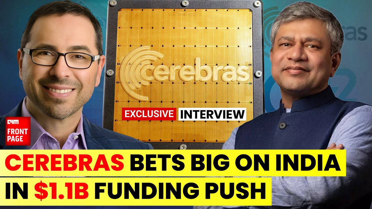 Cerebras Systems $1.1B Funding & Bet on India For AI Expansion