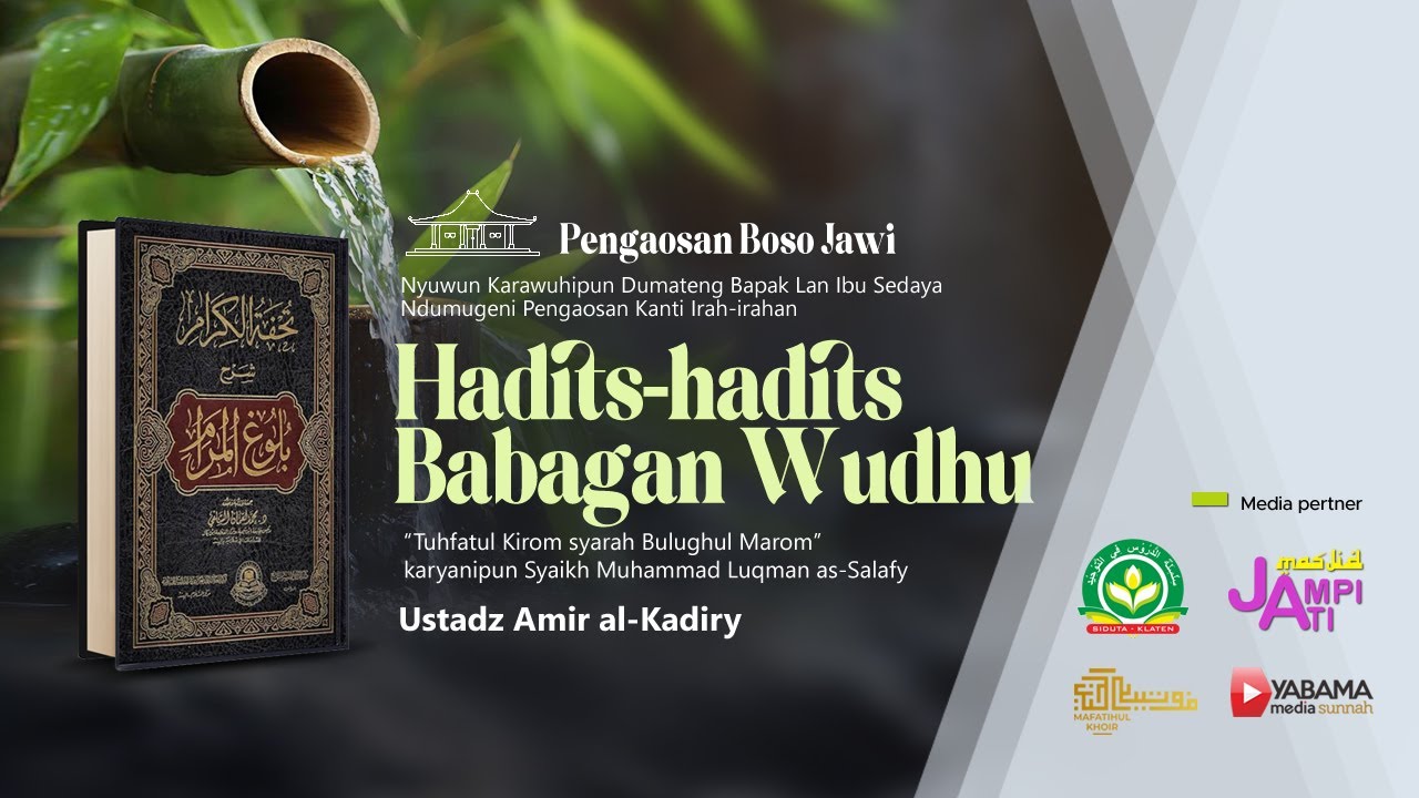 HADITS-HADITS BABAGAN WUDHU |  Ustadz Abu Hafshoh Amirul Mu'minin Al-Kadiry