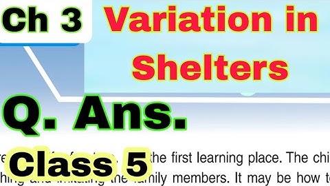 Question Answers/ DAV /Class 5 Social Science/ SST/ Chapter 3 /Variation in Shelters/ History By SRB