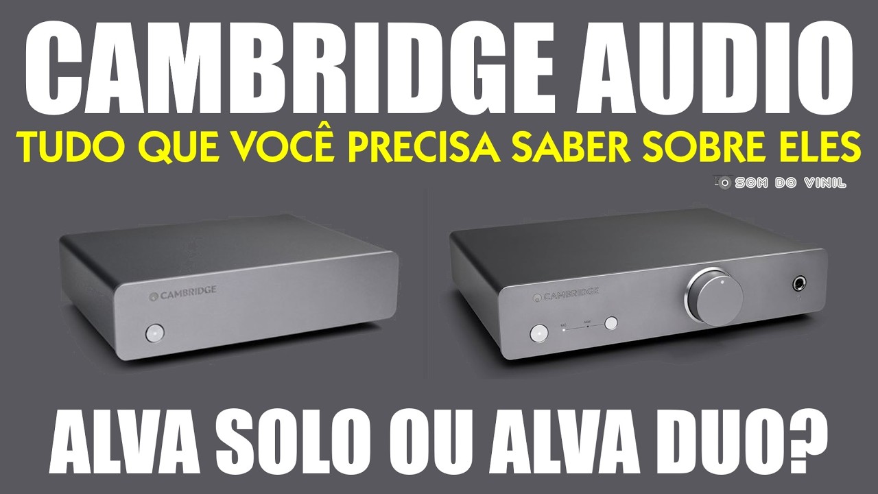 Pré- Amplificadores Cambridge Audio: Tudo o que você precisa saber sobre eles 
