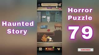 Haunted Story Horror Puzzle Level 79 Walkthrough 👻🧩 | Full Solution | Mini Boss