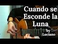 Luciano - Cuando se Esconde la Luna (Granaína) | Original Composition