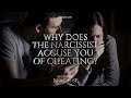 Why Does the Narcissist Accuse You of Cheating?