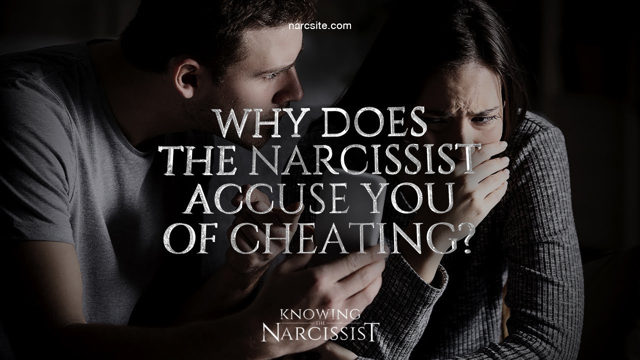 Why Does the Narcissist Accuse You of Cheating? - YouTube