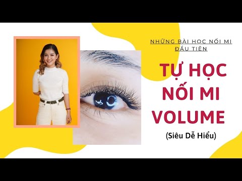 Video TỰ HỌC CÁCH NỐI MI VOLUME | HƯỚNG DẪN NỐI MI VOLUME... - youtube