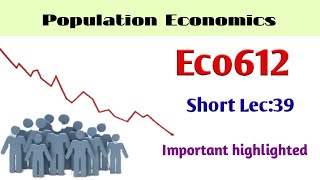 Eco612 short lecture:39 | Eco612 lesson :39 | Human development and it's resources | population Eco