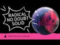 THERE IS NO DOUBT ABOUT THIS ONE | Radical No Doubt Solid | Deep